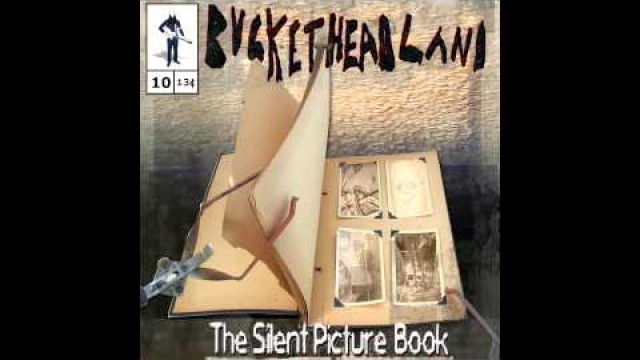 Buckethead - The Silent Picture Book (Buckethead Pikes #10)