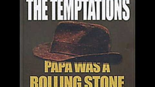 The Temptations - Papa Was a Rolling Stone