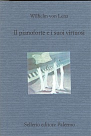 Il pianoforte e i suoi virtuosi. Liszt, Chopin, Tausig, Henselt