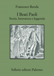 I Beati Paoli. Storia, letteratura e leggenda